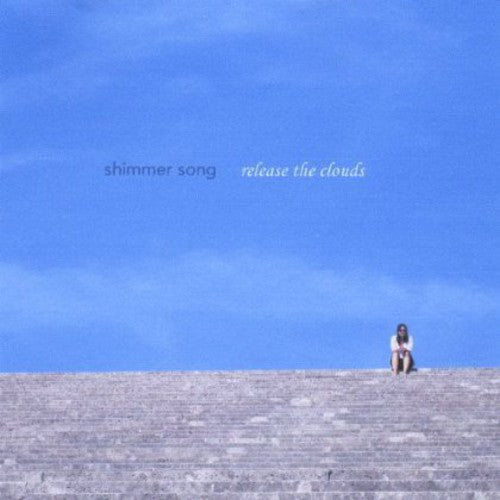 the album cover for Shimmer Song - Release the Clouds