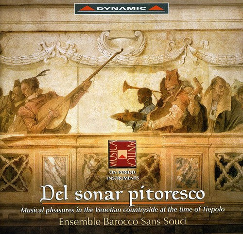 the album cover for Ensemble Barocco Sans Souci - Del Sonar Pitoresco: Musical Pleasures in the