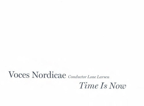 Guerrero / Rutter / Larsen / Nils / Nordicae - Time Is Now - Music CD
