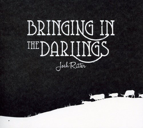 Ritter,josh - Bringing In The Darlings - Music CD
