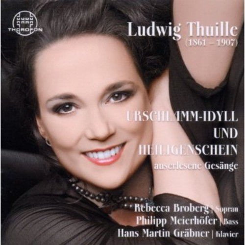 Thuille / Broberg / Meierhofer / Grabner - Songs - Music CD