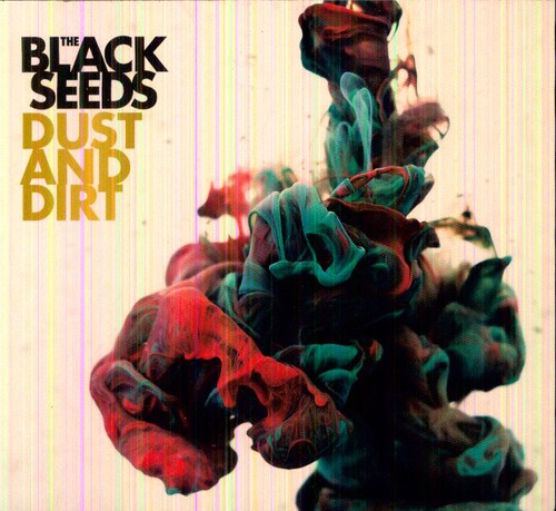 Black Seeds - Dust & Dirt - Music CD