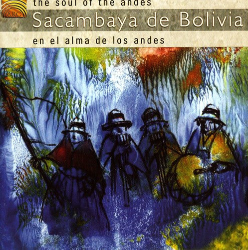 De Bolivia,sacambaya - Soul Of The Andes - Music CD