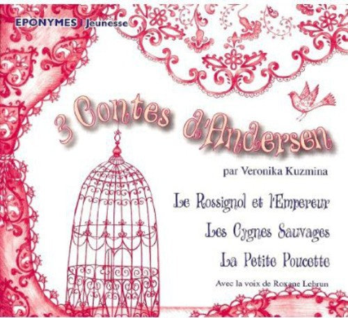 Andersen,han Christian - Trois Contes Fairytales From The Andersen Brothers - Music CD