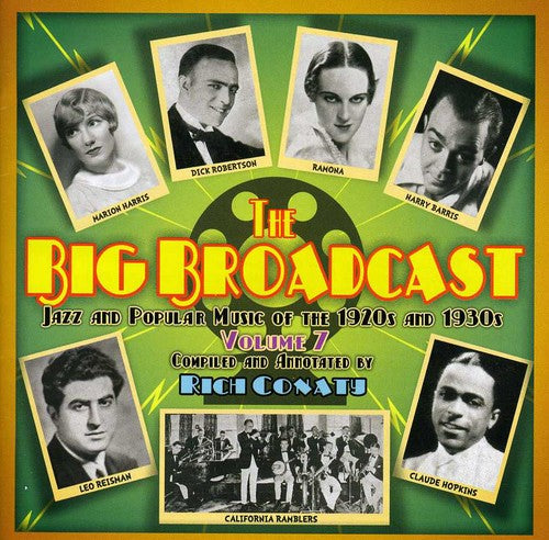the album cover for Big Broadcast-Jazz & Popular Music Of The 1920s & - The Big Broadcast, Vol. 7: Jazz and Popular Music Of The 1920s and 193
