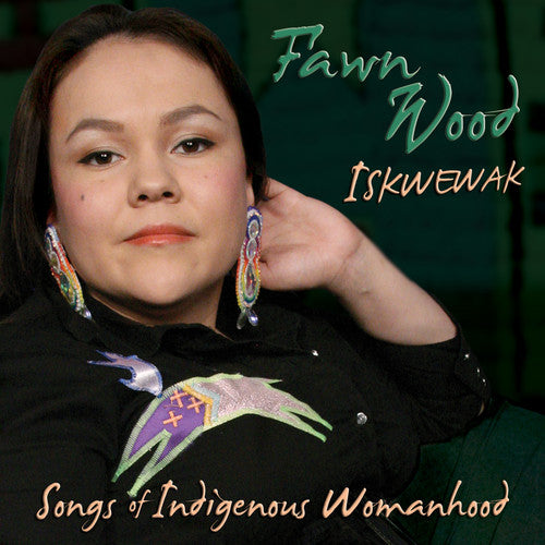 the album cover for Fawn Wood - Iskwewak: Songs of Indigenous Womanhood