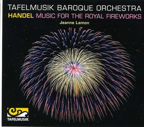 Handel / Tafelmusik Baroque Orch / Lamon - Music For The Royal Fireworks - Music CD