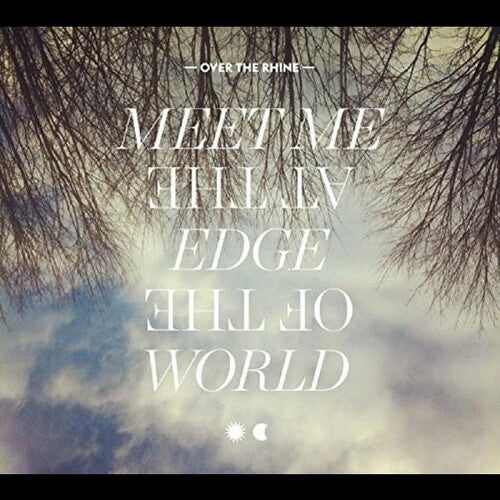 Over The Rhine - Meet Me At The Edge Of The World - Vinyl Record