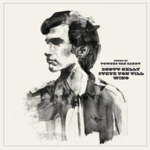 Kelly,scott / Von Till,steve / Wino - Songs Of Townes Van Zandt - Music CD