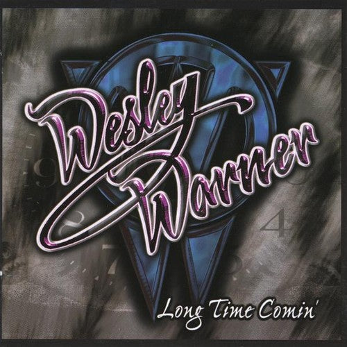 the album cover for Wesley Warner - Long Time Comin'