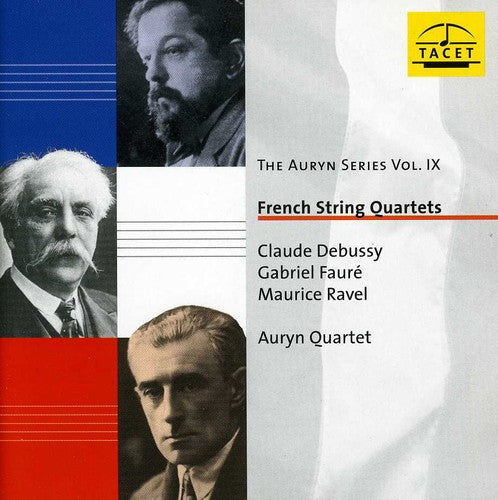 the album cover for Debussy / Auryn Quartet - Auryn Series 9: French String Quartets