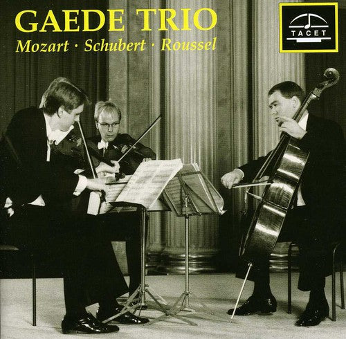 the album cover for Schubert / Mozart / Roussel / Gaede Trio - Gaede Trio Plays Mozart & Schubert & Roussel
