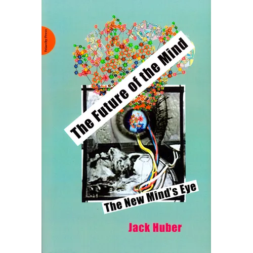 The Future of the Mind: The New Minds Eye