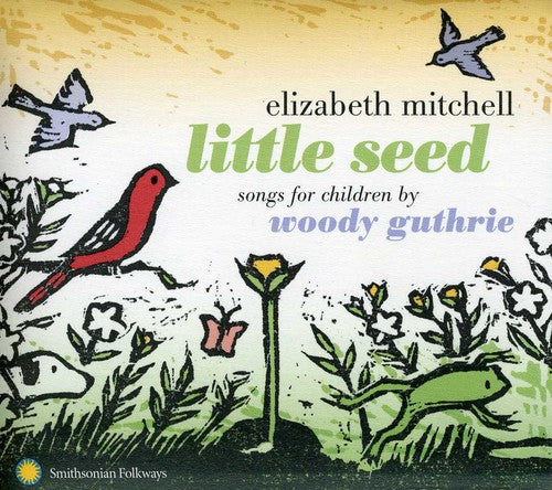 the album cover for Elizabeth Mitchell - Little Seed: Songs for Children By Woody Guthrie