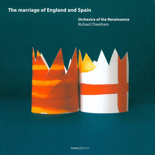 Orch Of The Renaissance, Cheetham - Marriage Of England & Spain: Phillip Ii & Mary - Music CD