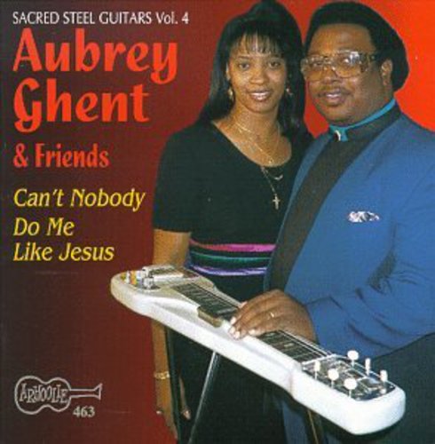 Can't Nobody Do Me Like Jesus - Sacred Steel 4 Music CD