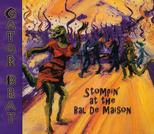 Gator Beat - Stompin At The Bal De Maison - Music CD