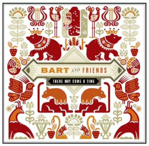 Bart & Friends - There May Come A Time - Music CD