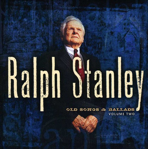 the album cover for Ralph Stanley - Old Songs and Ballads, Vol. 2