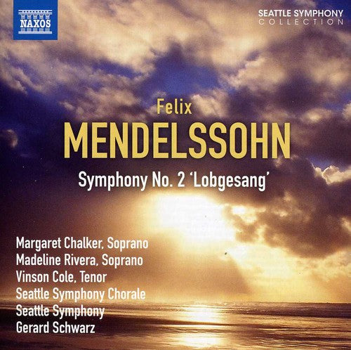 Mendelssohn / Seattle Sym & Chorale / Schwarz - Symphony No. 2 - Music CD