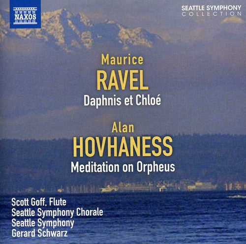 Ravel / Goff / Seattle Sym & Chorale / Schwarz - Daphnis & Chloe / Meditation On Orpheus - Music CD