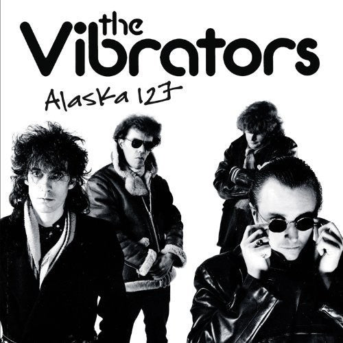 The Vibrators - Alaska 127 Vinyl Record