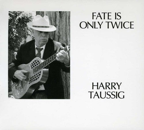 Taussig,harry - Fate Is Only Twice - Music CD