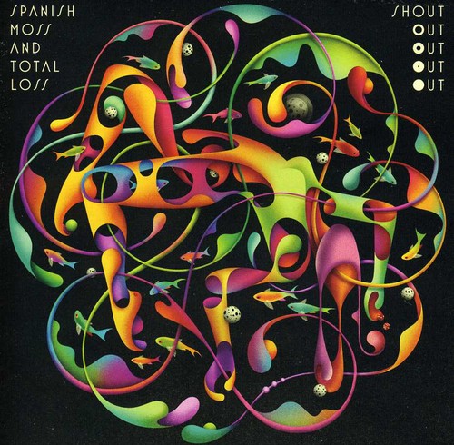 Shout Out Out Out Out - Spanish Moss & Total Loss - Music CD
