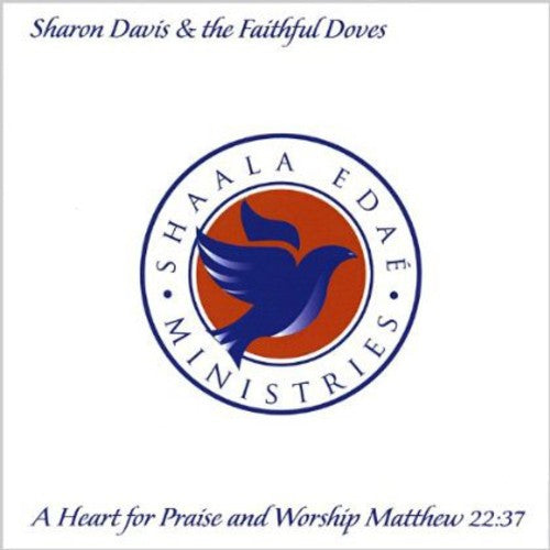 the album cover for Sharon Davis & the Faithful Doves - Heart for Praise & Worship