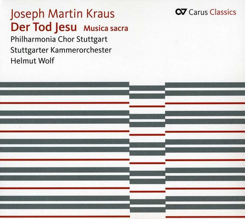 Kraus / Philharmonia Choir Stuttgart / Wolf - Der Tod Jesu / Musica Sacra - Music CD