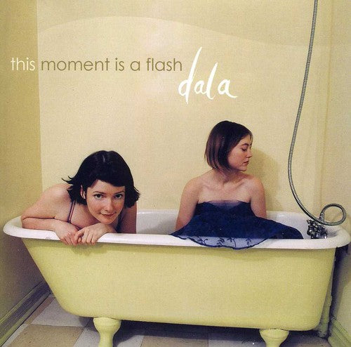 the album cover for Dala - This Moment Is a Flash