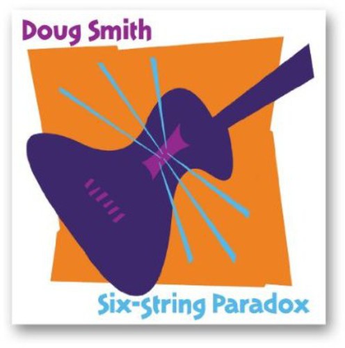 Smith,doug - Six-string Paradox - Music CD