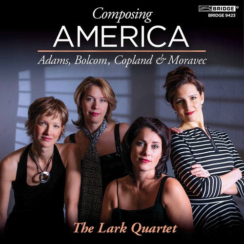 Adams / Bolcom / Copland - Lark Quartet: Composing America - Music CD