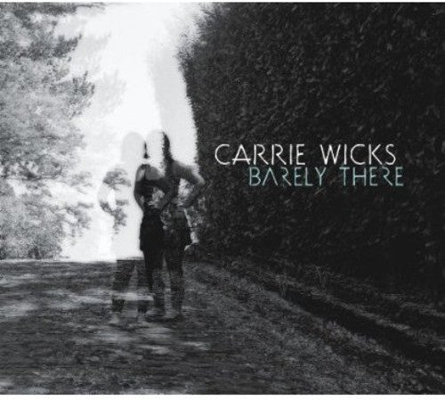 Wicks,carrie - Barely There - Music CD