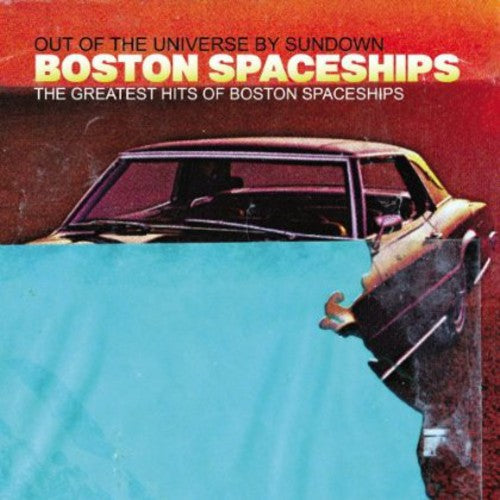 Boston Spaceships - Greatest Hits Of Boston Spaceships: Out Universe - Music CD