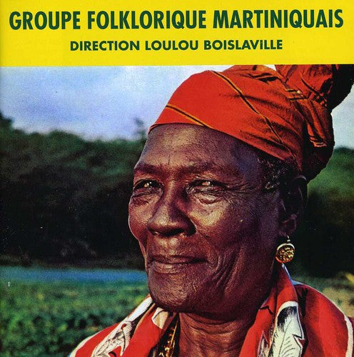 the album cover for Groupe Folklorique Martiniquais & Loulou Boislavil - Groupe Folklorique Martiniquais