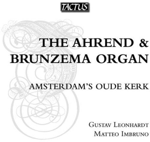 Leonhardt / Imbruno / Van Noordt / Sweelinck - Ahrend & Brunzema Organ - Music CD
