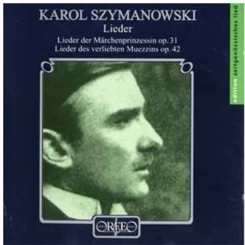 Szymanowski,karol / Barainsky,claudia / Bauni - Lieder / Lieder Der Marchenprinzessin Op 31 - Music CD