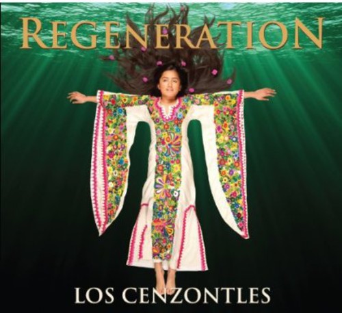 the album cover for Los Cenzontles - Regeneration