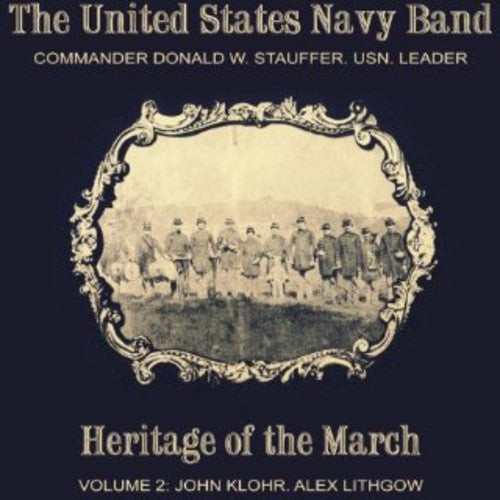 Klohr / United States Navy Band / Stauffer - Heritage Of The March 2 - Music CD