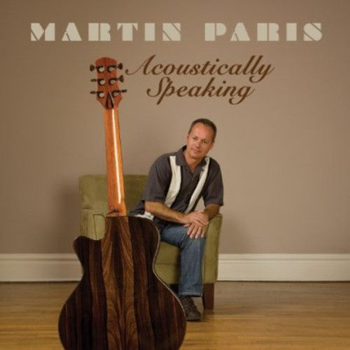 Paris,martin - Acoustically Speaking - Music CD