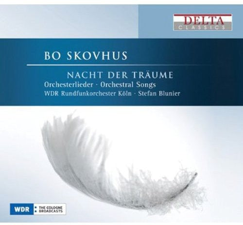 the album cover for Skohvus / Wdr Radio Orch Cologne / Blunier - Nacht Der Traume: Orchestral Songs (Ocrd)