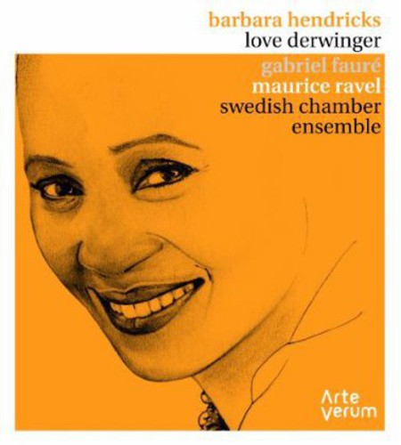 Faure / Ravel / Hendricks / Derwinger - Melodies / Le Bonne Chanson / Trois Poems De - Music CD