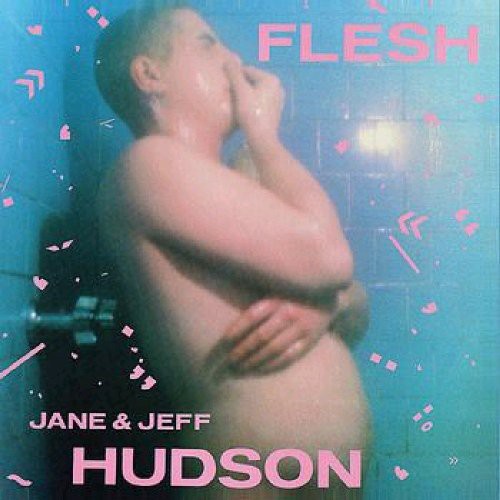 Hudson,jeff & Jane - Flesh - Vinyl Record