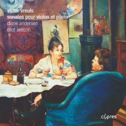 the album cover for Vreuls / Andersen / Lawson - Sonates Pour Violin Et Piano