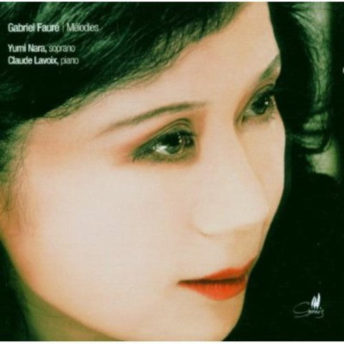 Faure / Nara,yumi - Melodies - Music CD