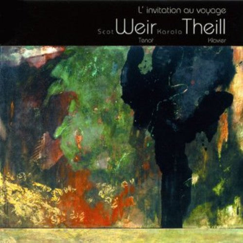 Duparc / Faure / Debussy / Weir / Theill - L'invitation Au Voyage - Music CD