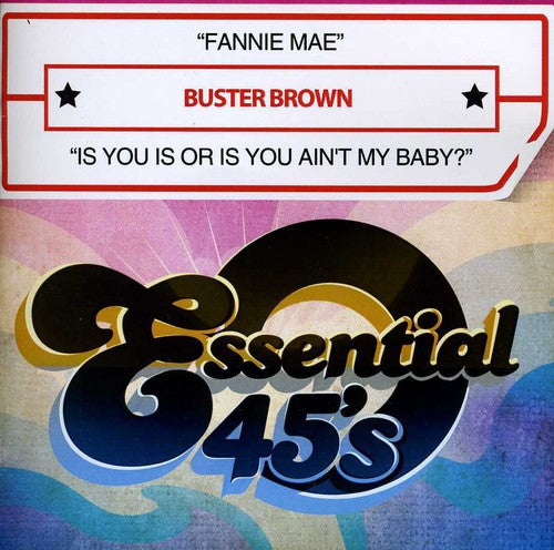 Buster Brown - Fannie Mae / Is You Is Or Is You Ain't My Baby - Music CD