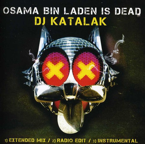 the album cover for DJ Katalak - Osama Bin Laden Is Dead
