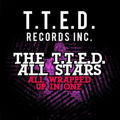 T.t.e.d. All Stars - All Wrapped Up In One